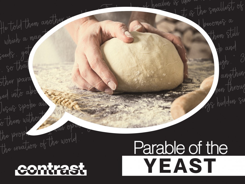 LifeWay Lutheran Church | Contrast: Parable of the Yeast