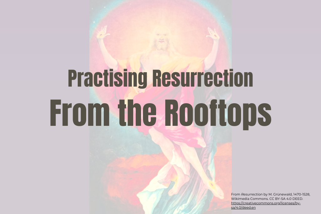 Living Faith Church | Practising Resurrection. From the Rooftop.